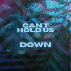 BOSTROM - Can't Hold Us Down
