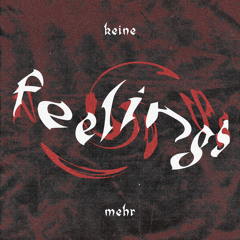 keine feelings mehr (prod. loeschelbua)