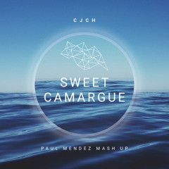 Sweet Camargue (Paul Mendez mash up)