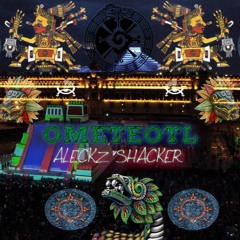 ALECKZ SHACKER - OMETEOTL (TRIBAL PREHISPANICO)