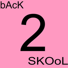 BACK 2 SCHOOL