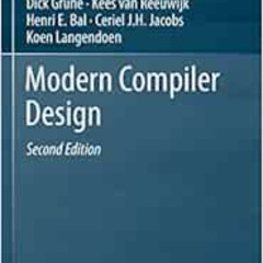 Access EBOOK 📕 Modern Compiler Design by Dick Grune,Kees van Reeuwijk,Henri E. Bal,C