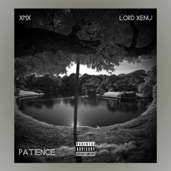 Patience ft Lord Xenu