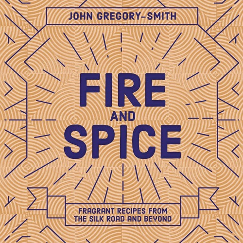 PDF_⚡ Fire and Spice: Fragrant Recipes from the Silk Road and Beyond