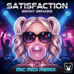 Benny Benassi - Satisfaction (Mic Midi Remix)
