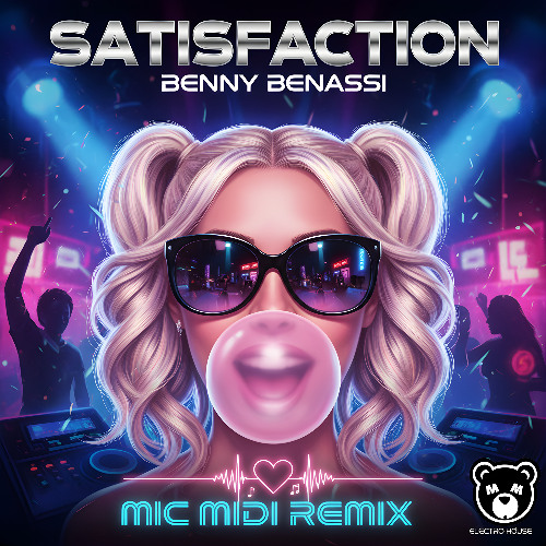 Benny Benassi - Satisfaction (Mic Midi Remix)