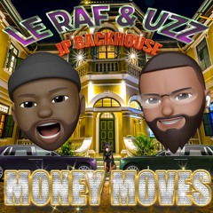 Le Raf, UZZ, JP Backhouse - Money Moves