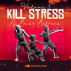 KILL STRESS vol3