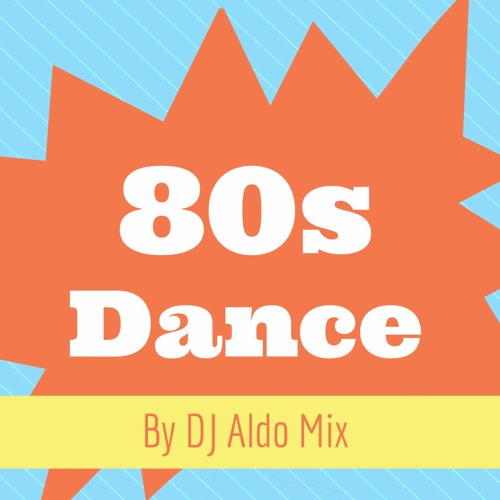 Stream 80s Dance Music Mixset by Aldo Alves | Listen online for free on ...
