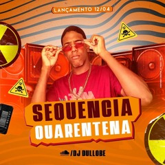 ==SEQUENCIA=DE=QUARENTENA=MUITO=HITIMADA((DJ DULLOBE))