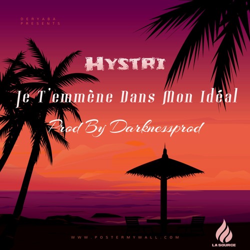Hystri - Je T'emmène Dans Mon Idéal (Prod By DarknessProd)