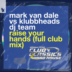 Raise Your Hands (Full Club Extended Mix)