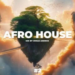 AFRO HOUSE MIX 2025 #2 - Mixed by Jonas Androx (BUY FOR FREE DL)