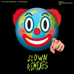 Trust True, Maksimovna - Clown (Jenasi Remix)[System 108]