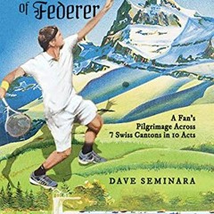 Get EPUB KINDLE PDF EBOOK Footsteps of Federer: A Fan's Pilgrimage Across 7 Swiss Cantons in 10 Acts