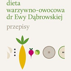 Dieta warzywno-owocowa dr Ewy Dabrowskiej Przepisy  Full pdf