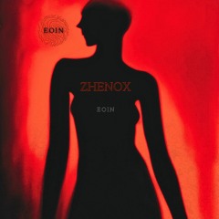 EOIN - ZHENOX
