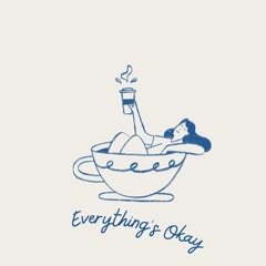 Everything's Okay
