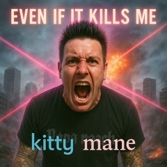 Even If It Kills Me REMIX [Papa Roach]