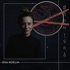 Ørphisrā 004 | Adelia