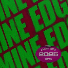 Amine Edge 2025 Sets