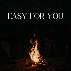 Easy For You