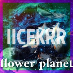 [demo]FLOWER-PLANET_IICEKRR[20230526]