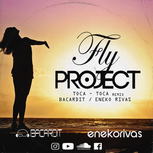 Toca Toca - Fly Project (Eneko Rivas, Dj Bacardit Remix)