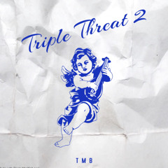 Triple Threat - TMB