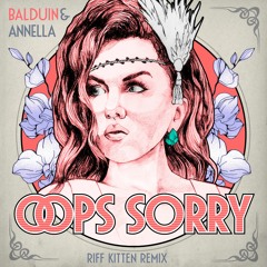 Balduin & Annella - Oops Sorry (Riff Kitten Remix)