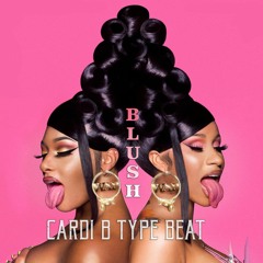 Blush (Cardi B Type Beat)[FREE]