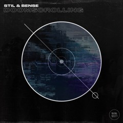 Stil & Bense - Doomscrolling (LORRAINNE Remix)