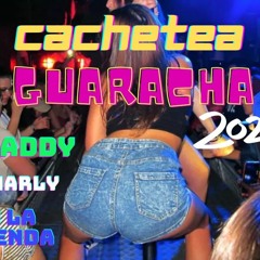Cachetea 🔥 Guaracha 2022 🔥 Dj Daddy ✖ Mr Charly ✖ Jm La Leyenda (Aleteo Zapateo Guaracha)