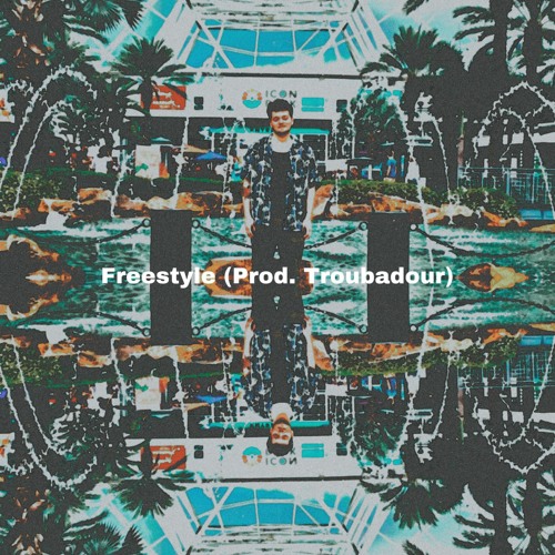 Freestyle (Prod. Troubadour)