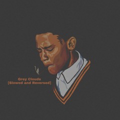 Grey_Clouds (slowed+reverbed).mp3