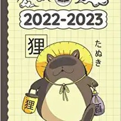 [BOOK] 2022 2023 Planner Kawaii Anime Tanuki Yokai: Weekly and Monthly with Calendar (12 Month, Goal