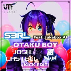 S3RL Feat. Jukebox AI - Otaku Boy (Josh Castell (JC) & NiN [Kick Edit])