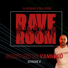 VANNOOD - Rave Room Episode 8 Guest Mix