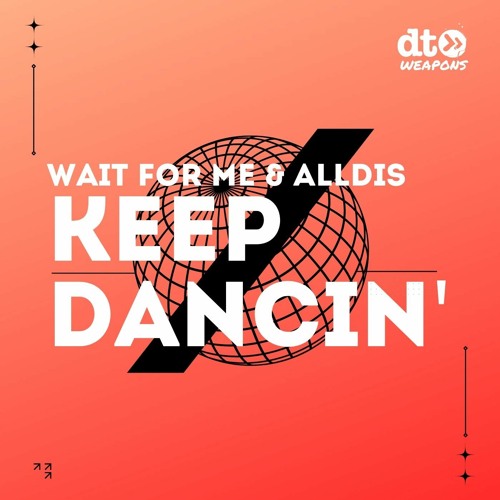Free Download: Wait For Me, AllDis - Keep Dancin'