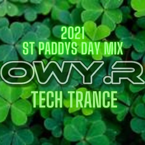 Paddys DayTech Trance Mix (OwyR) 2021