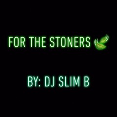 For The Stoners