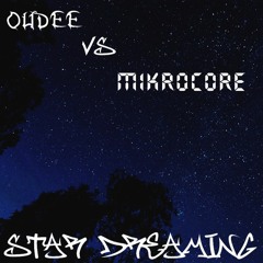 OUDEE Vs MIKROCORE - Star Dreaming