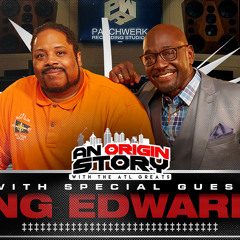 An Origin Story With ATL Greats: King Edward J