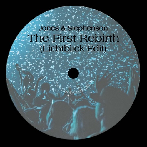 Jones & Stephenson - The First Rebirth (Lichtblick Edit)