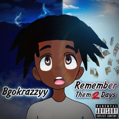 Bgokrazzyy-Remember Them days 2