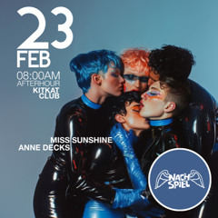 2025-02-23 NACHSPIEL (Kitkat Club) Miss Sunshine , Anne Decks