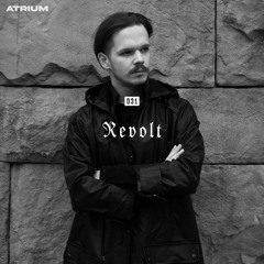 ATRIUM CAST 031: REVOLT