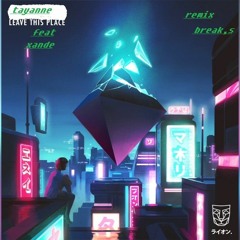 Leave This Place Break,s Remix Tayanne Feat Xande