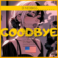 Dj Neobass - Goodbye