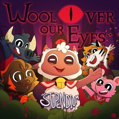 - WOOL OVER OUR EYES // The Stupendium -